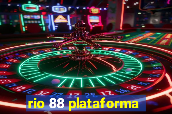 rio 88 plataforma